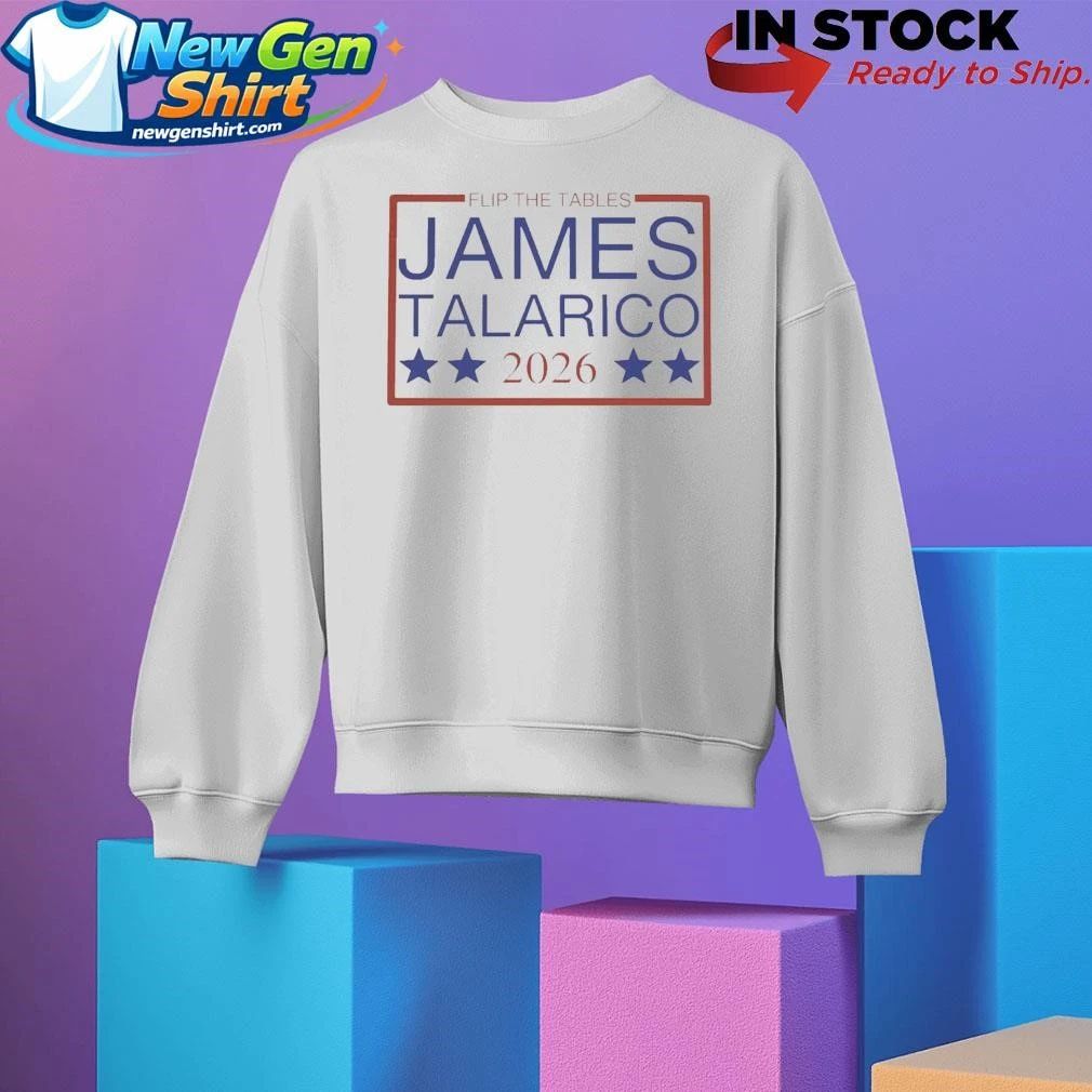 Flip The Tables James Talarico 2026 Shirt
