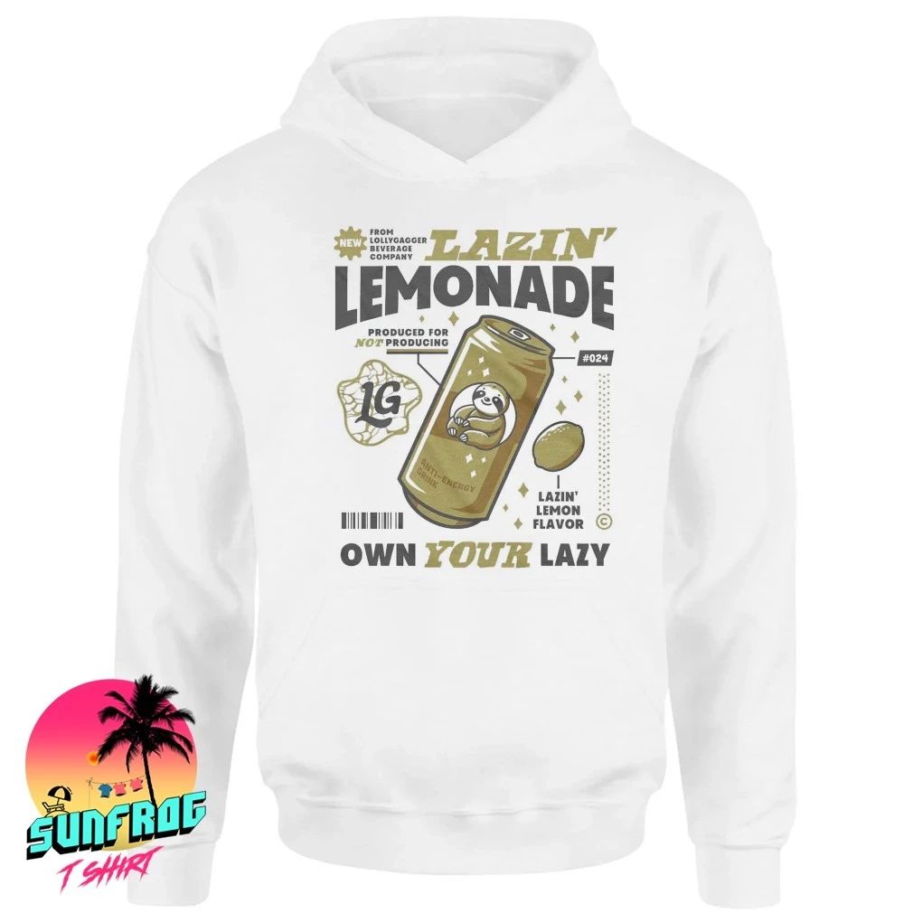 Sloth lazin’ lemonade own your lazy produced fore not producing shirt