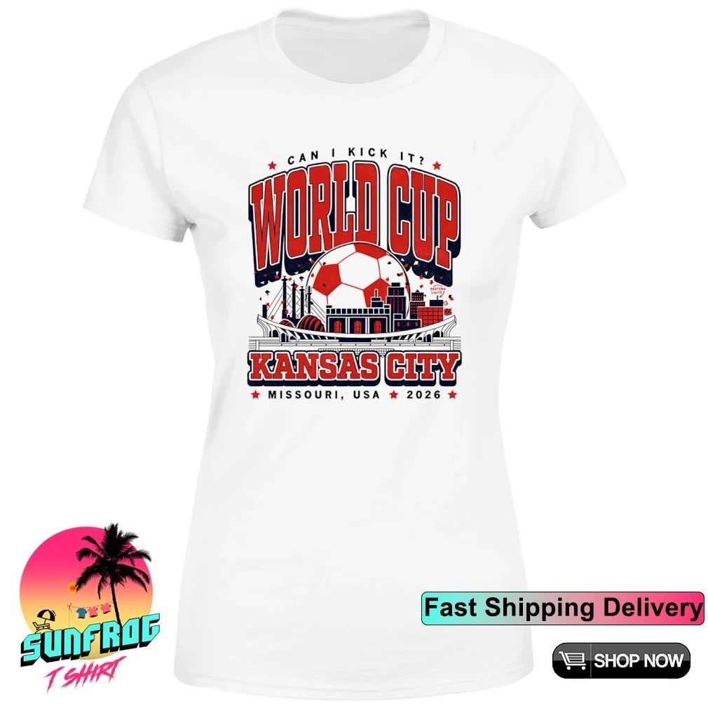 Kansas City World Cup Can I kick it Missouri USA 2026 shirt