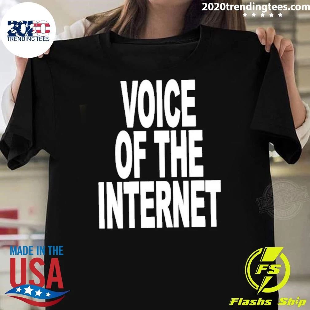 Voice Of The Internet Shirt