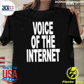 Voice Of The Internet Shirt