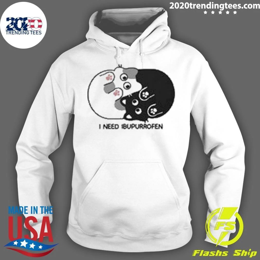 I Need Ibupurrofen Tee Shirt