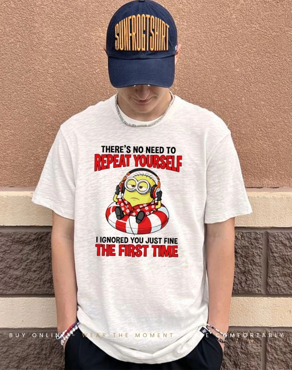 Minion There’s no need to repeat yourself I ignored you just fine the first time shirt