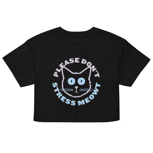 Please Don't Stress Meowt Women's Crop Tee