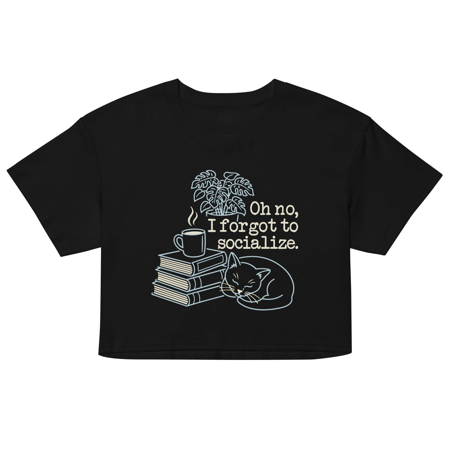 Oh No, I Forgot To Socialize Women's Crop Tee