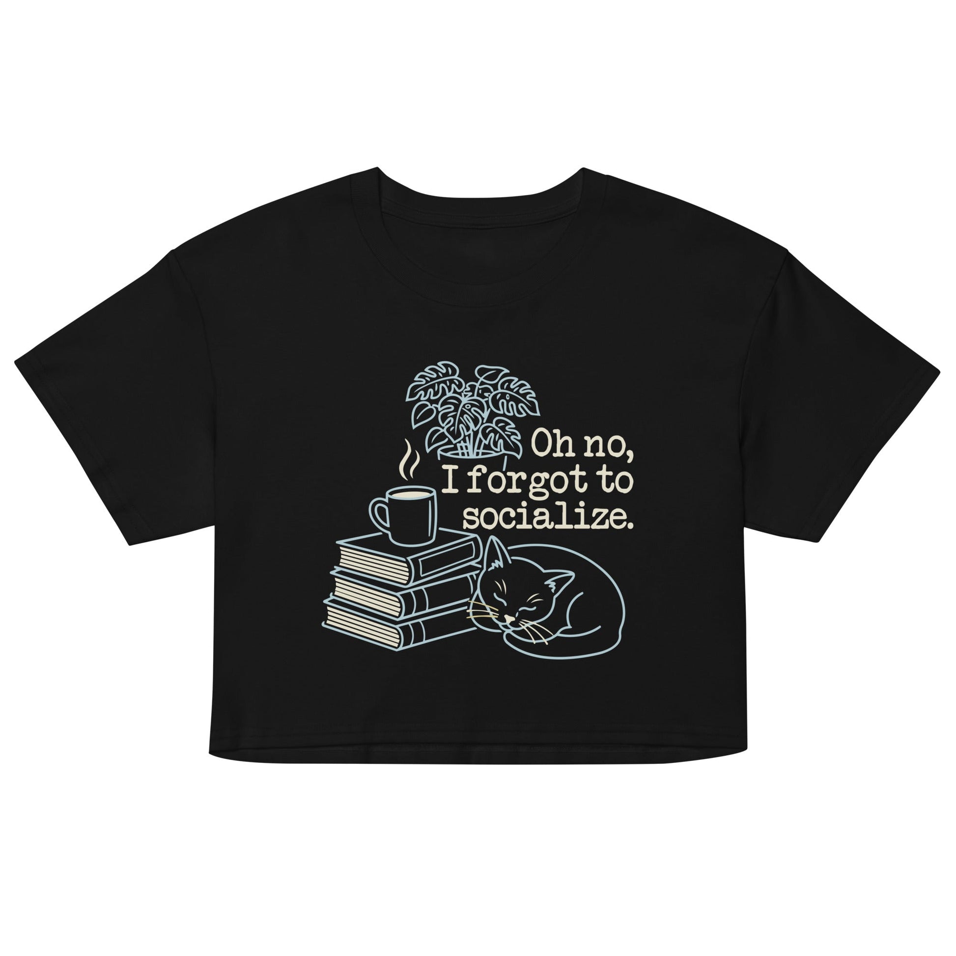 Oh No, I Forgot To Socialize Women's Crop Tee