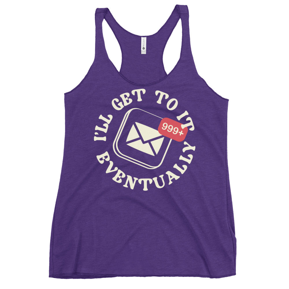 I'll Get To It Eventually Women's Racerback Tank