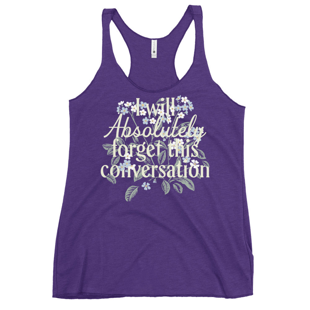 I Will Absolutely Forget This Conversation Women's Racerback Tank