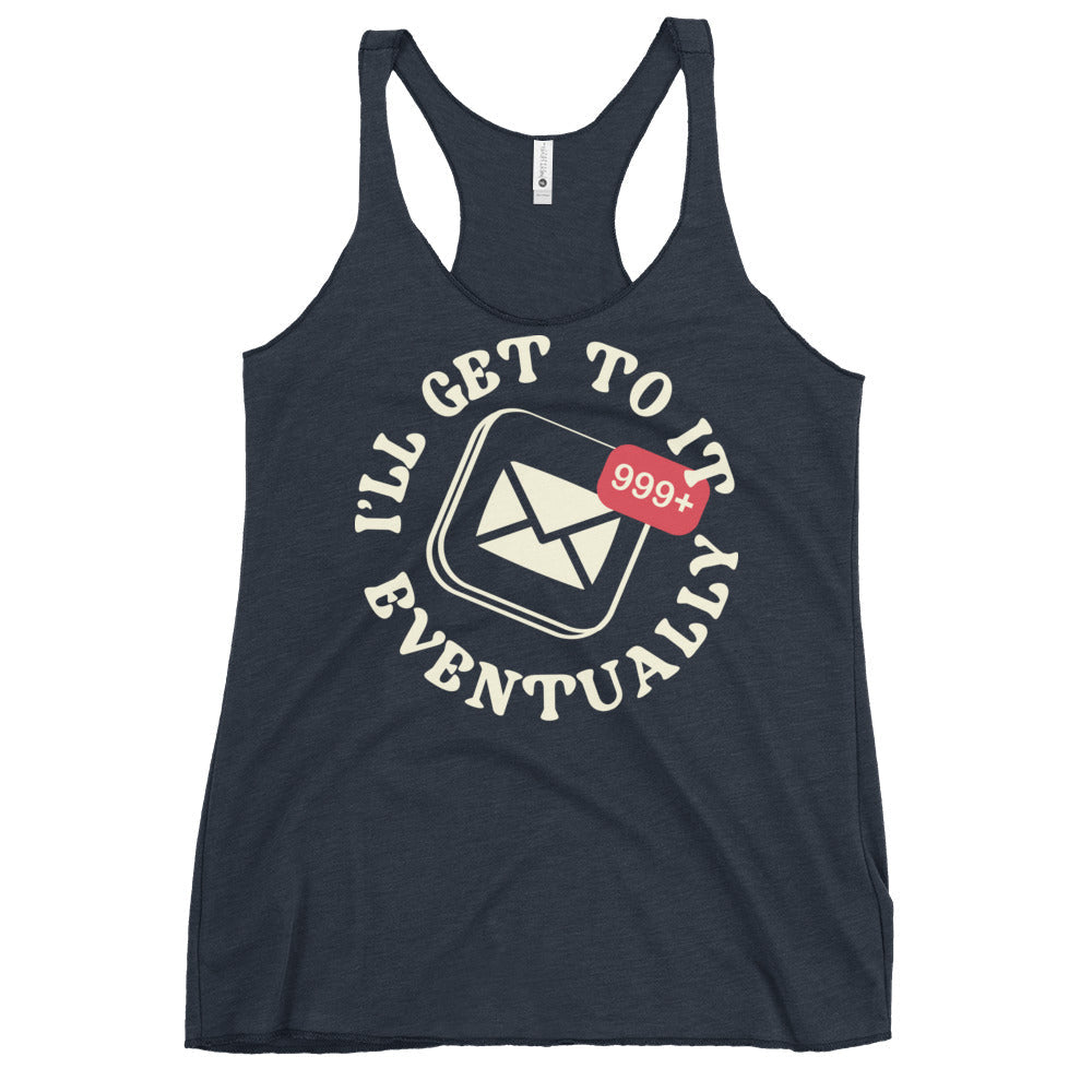 I'll Get To It Eventually Women's Racerback Tank