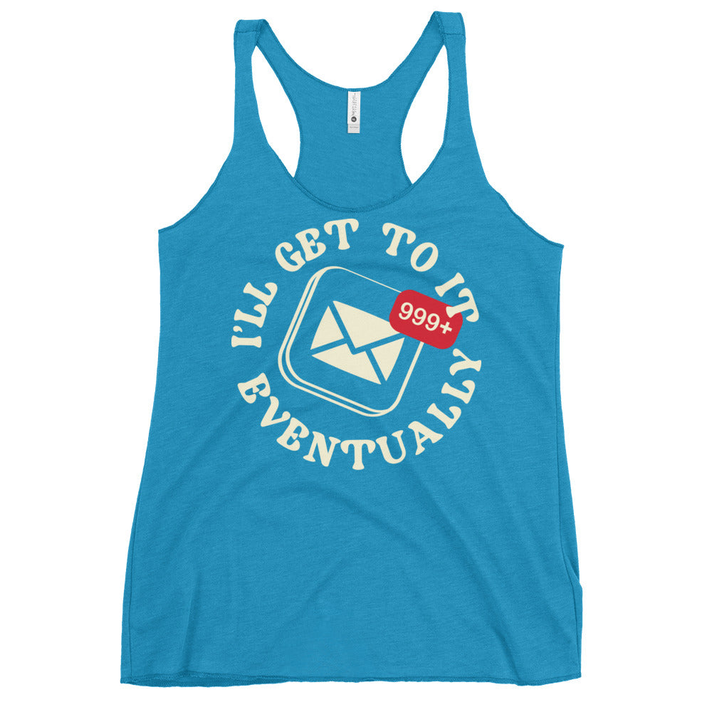 I'll Get To It Eventually Women's Racerback Tank