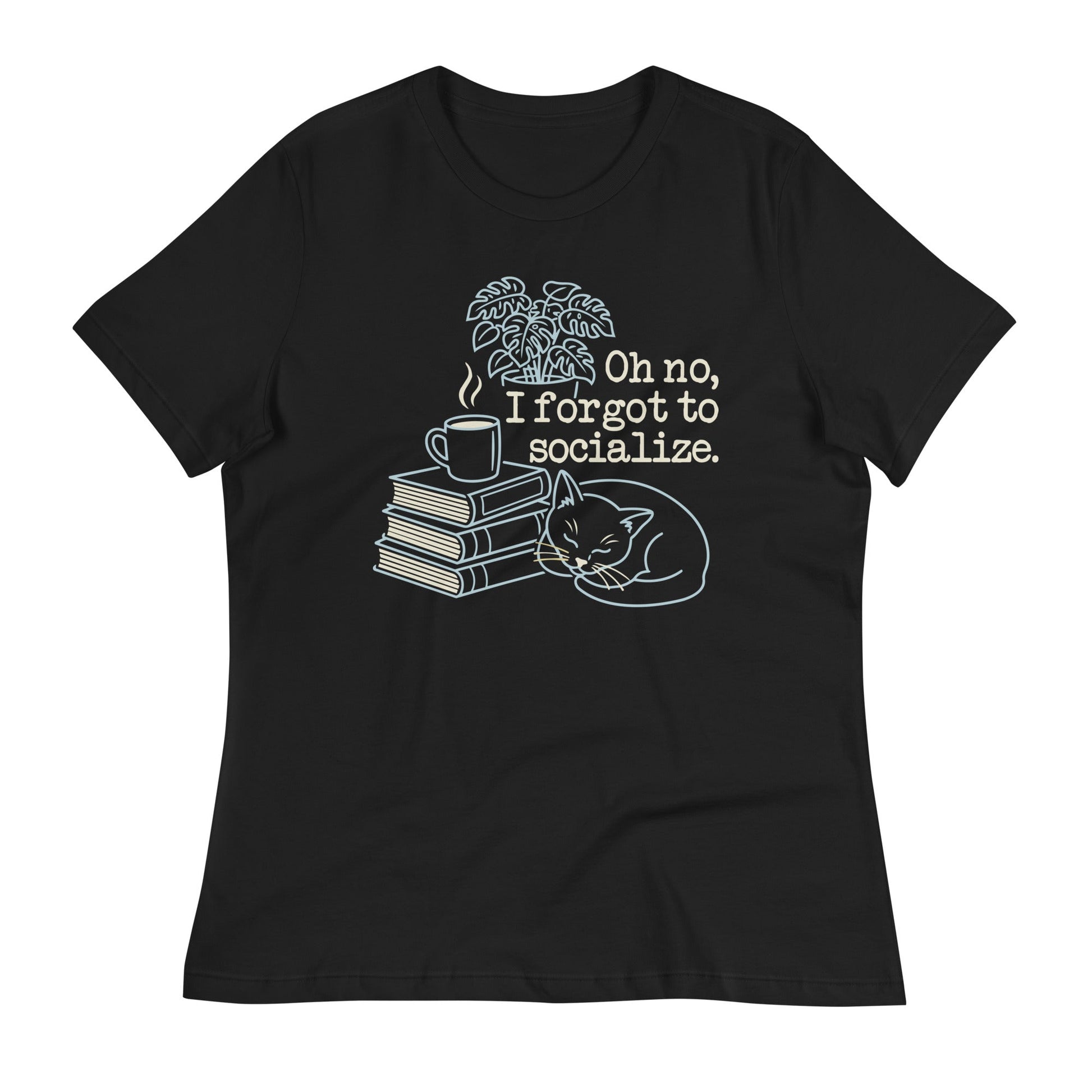 Oh No, I Forgot To Socialize Women's Signature Tee