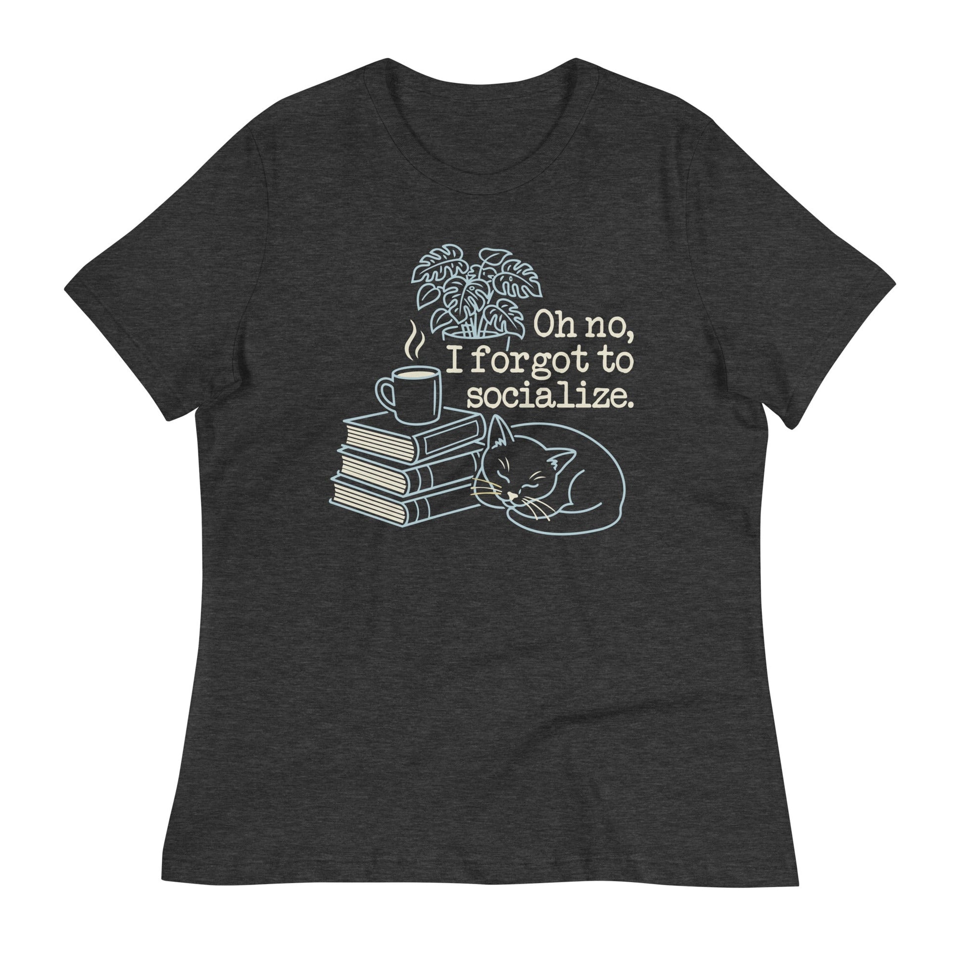 Oh No, I Forgot To Socialize Women's Signature Tee