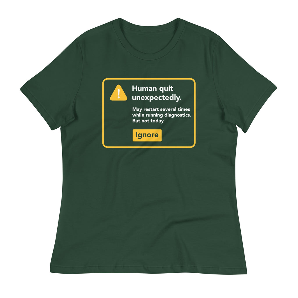 Human Quit Unexpectedly Women's Signature Tee