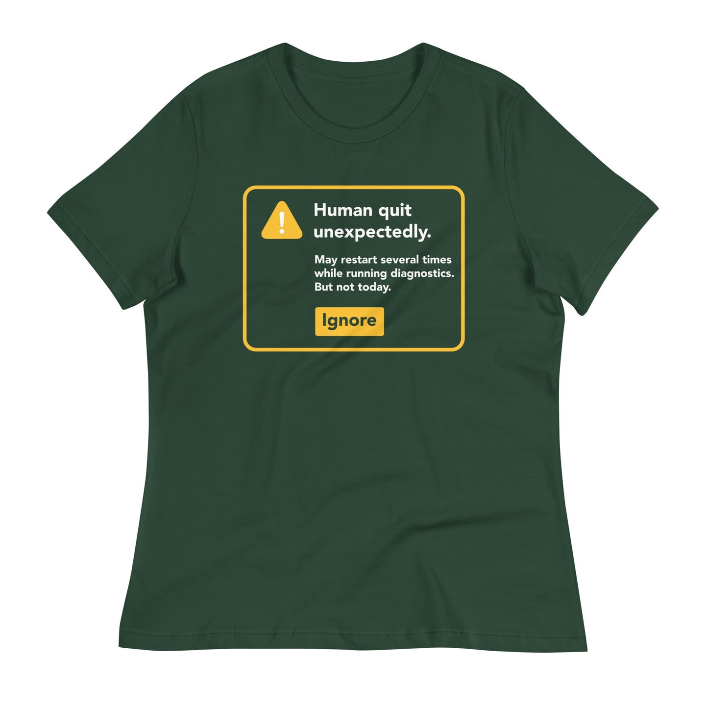 Human Quit Unexpectedly Women's Signature Tee