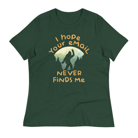 I Hope Your Email Never Finds Me Women's Signature Tee