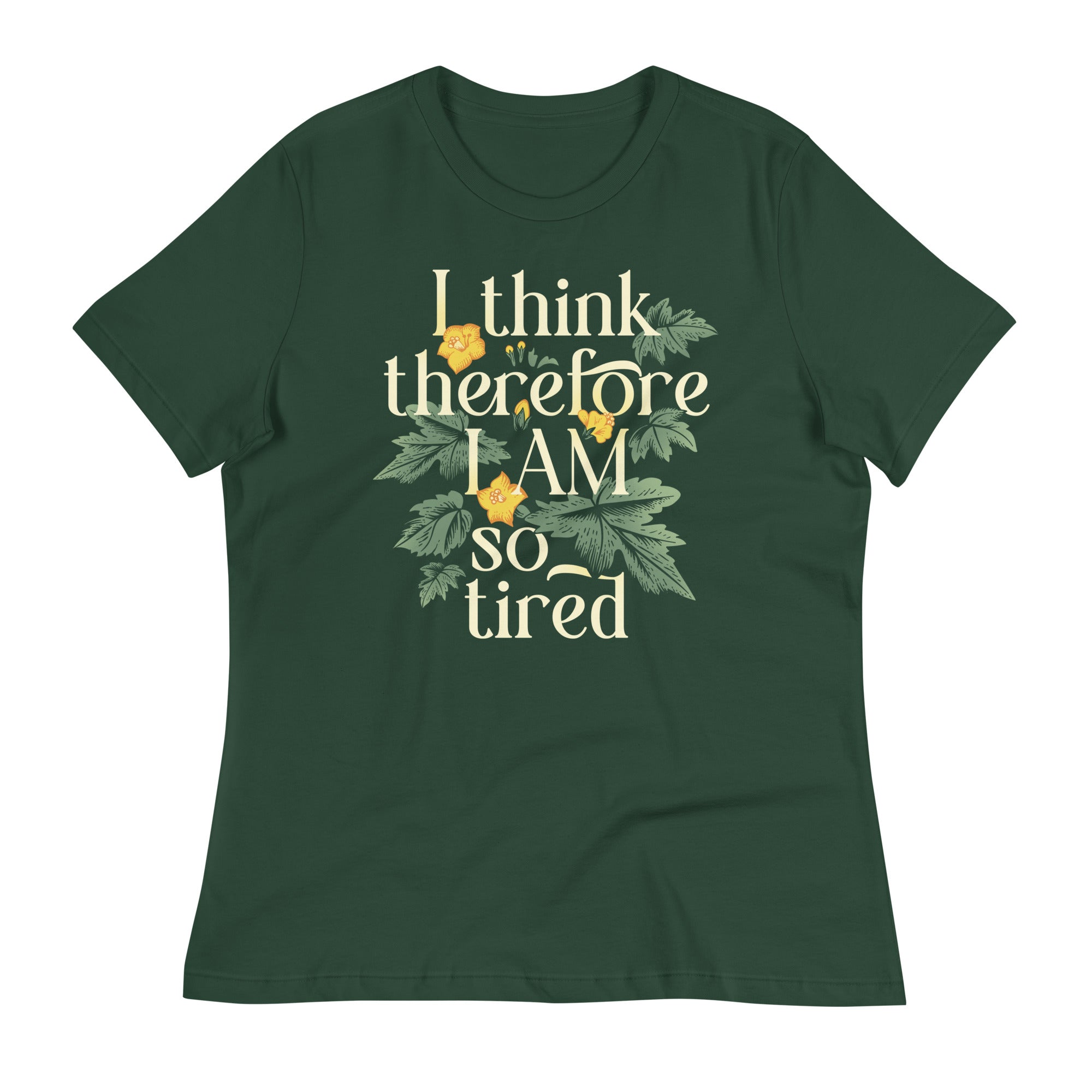 I Think Therefore I Am So Tired Women's Signature Tee
