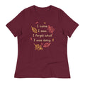 I Came. I Saw. I Forgot What I Was Doing. Women's Signature Tee