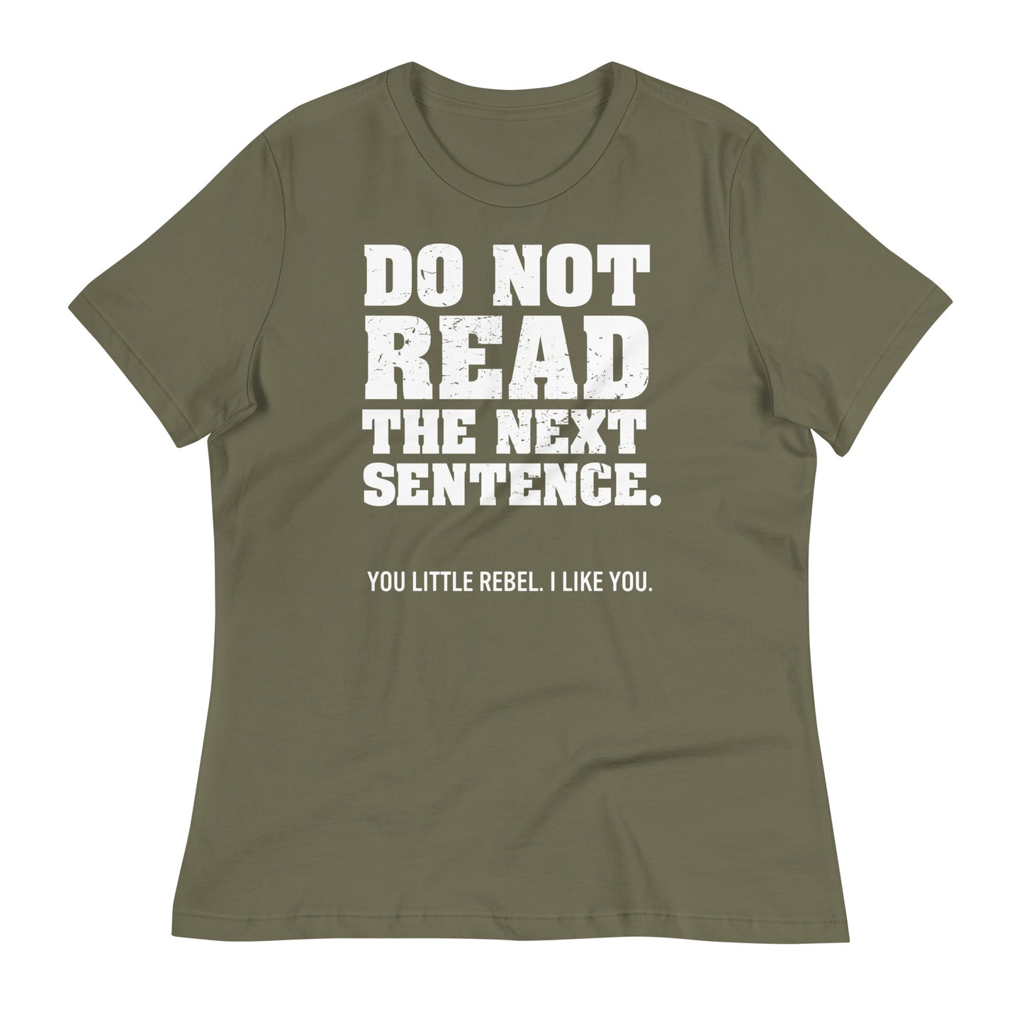 Do Not Read The Next Sentence. Women's Signature Tee