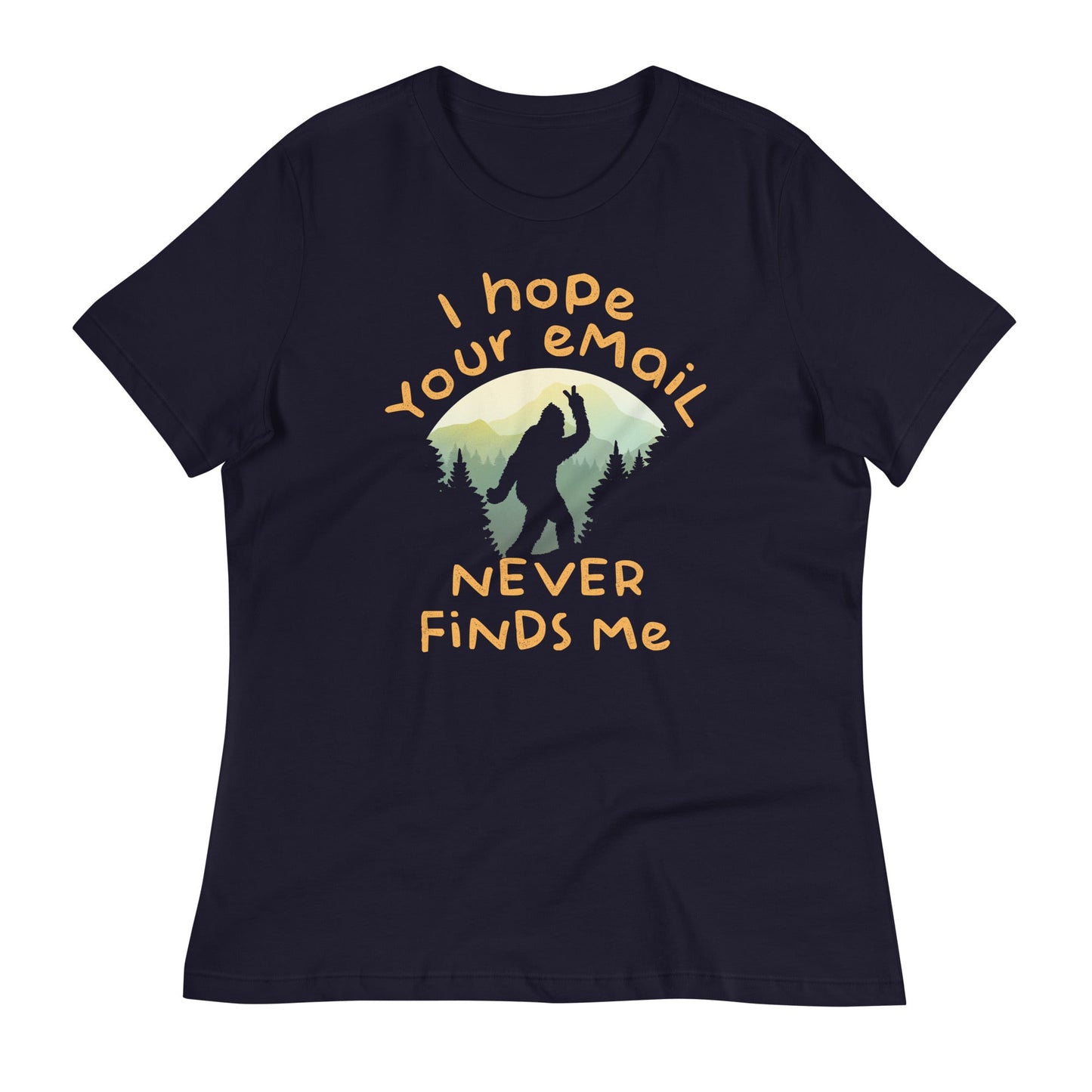 I Hope Your Email Never Finds Me Women's Signature Tee