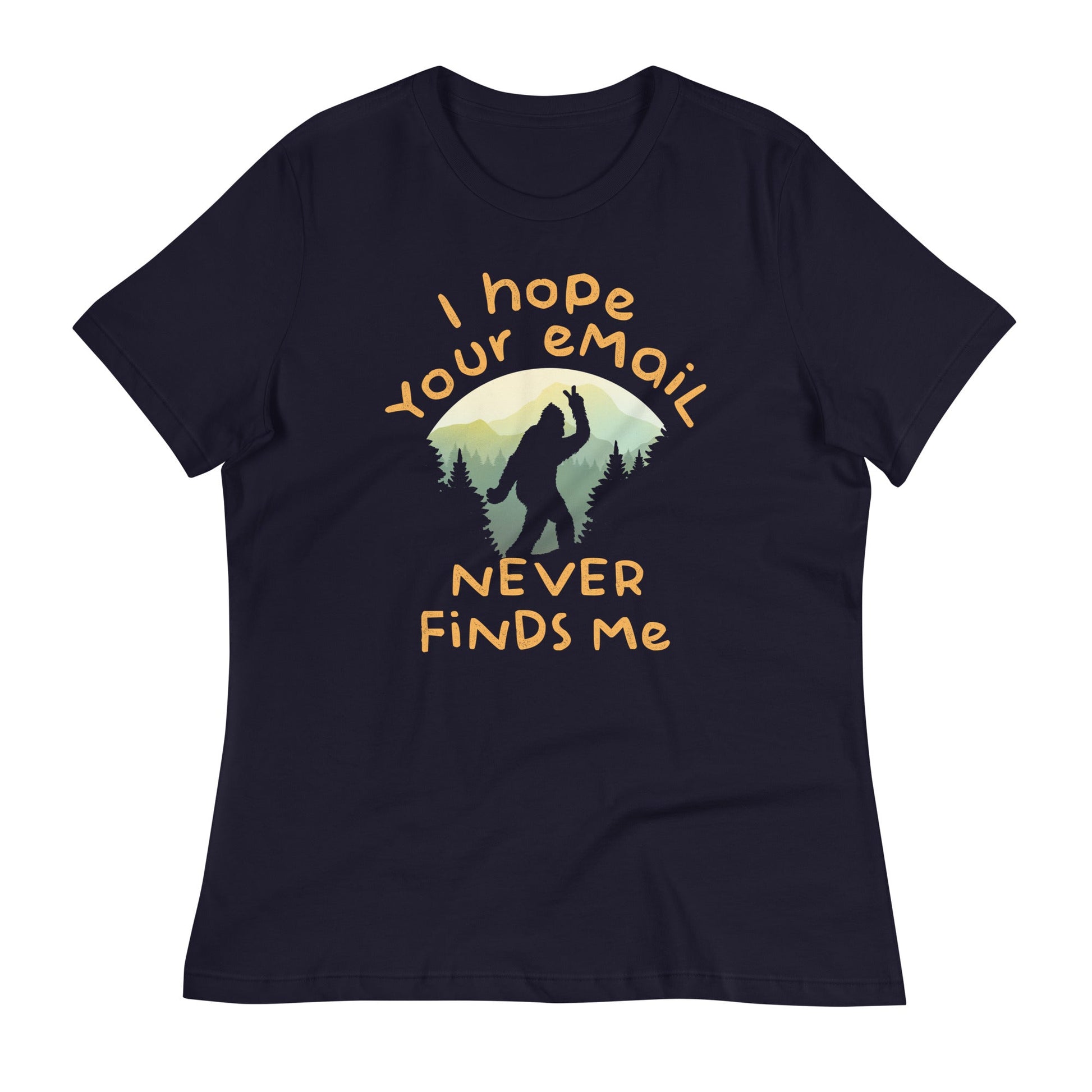 I Hope Your Email Never Finds Me Women's Signature Tee