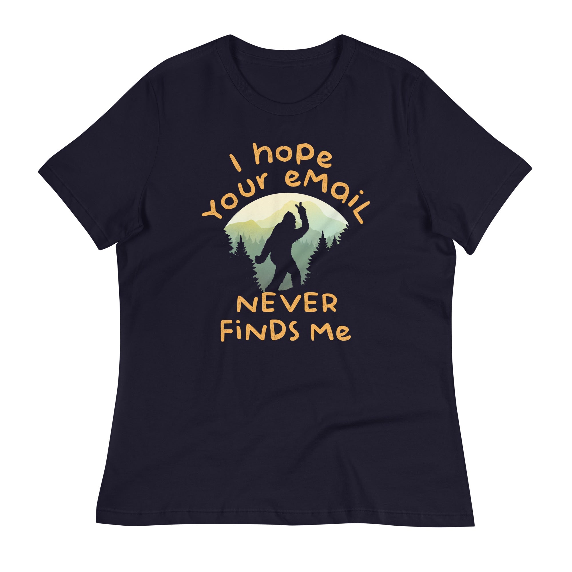 I Hope Your Email Never Finds Me Women's Signature Tee