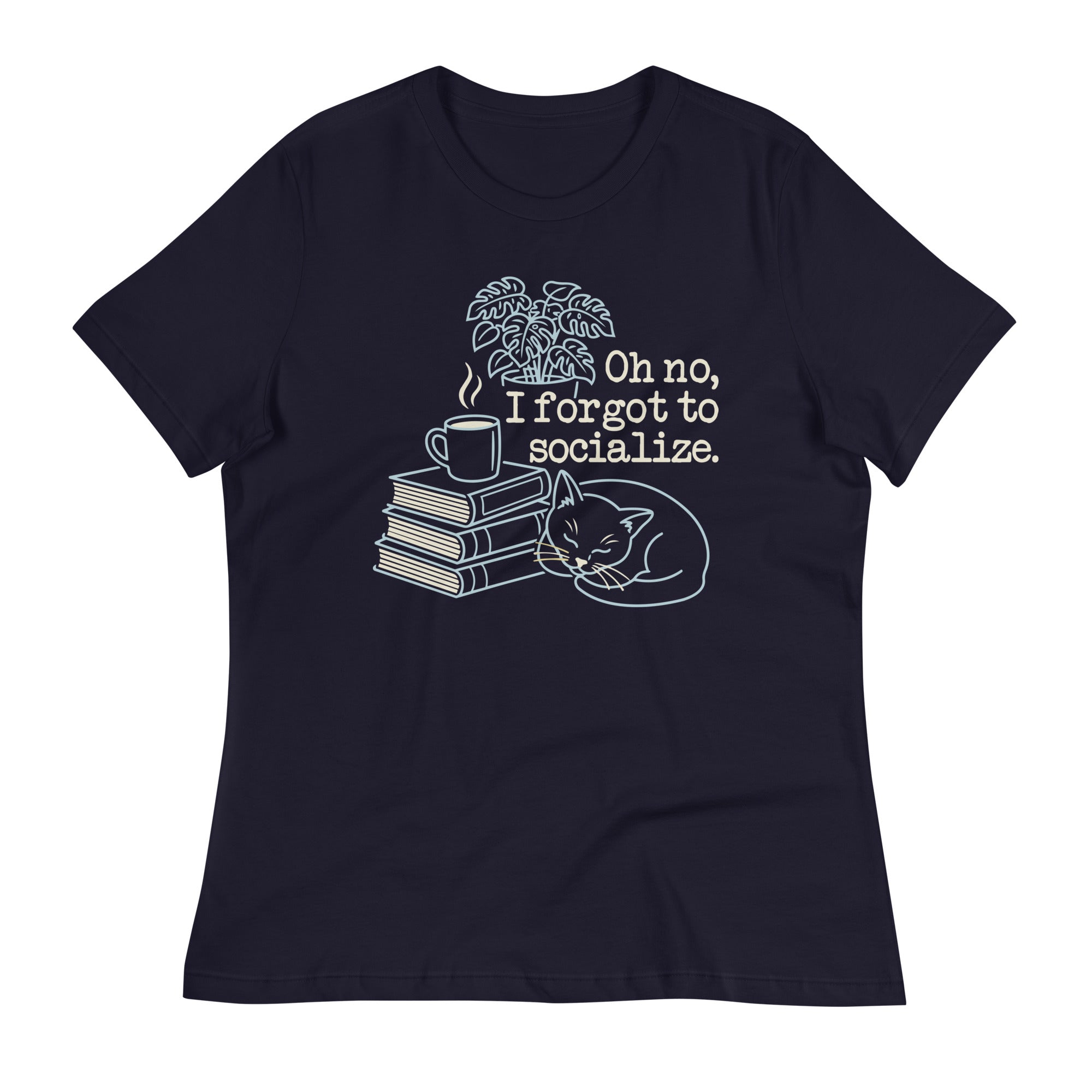 Oh No, I Forgot To Socialize Women's Signature Tee