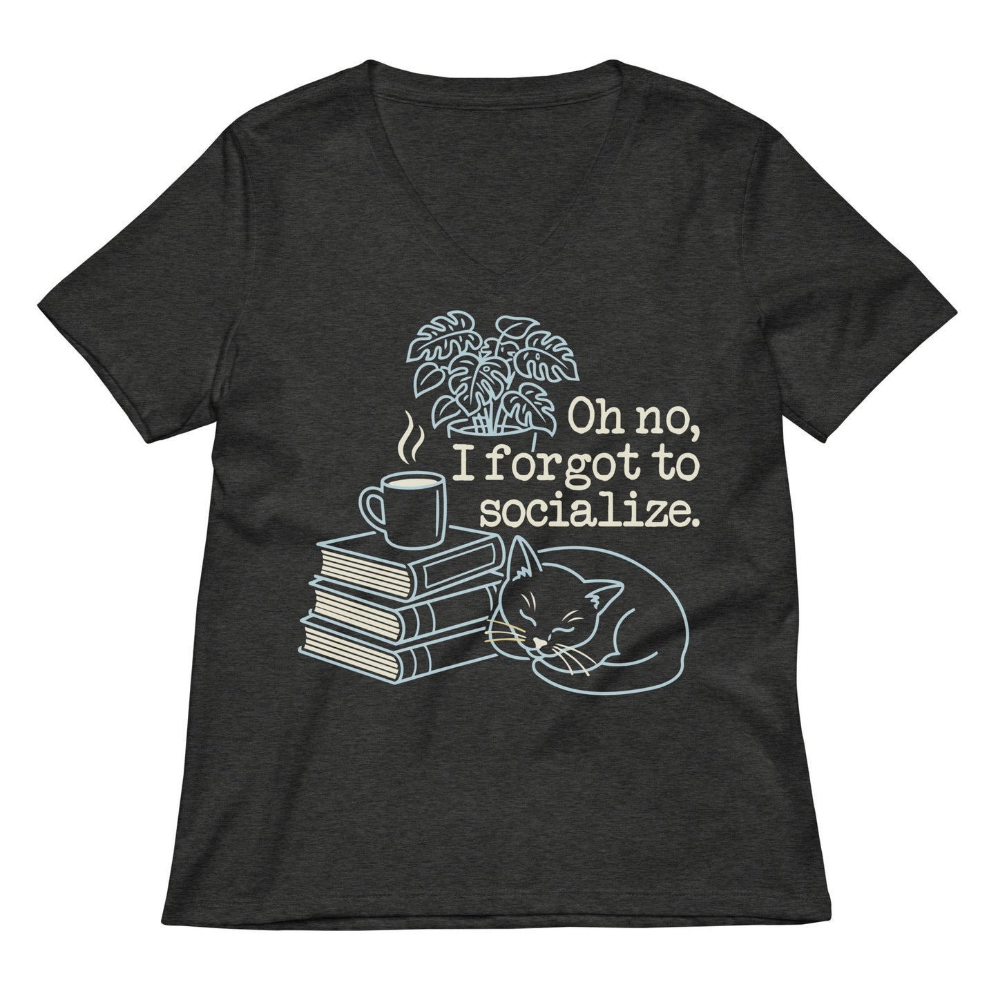 Oh No, I Forgot To Socialize Women's V-Neck Tee