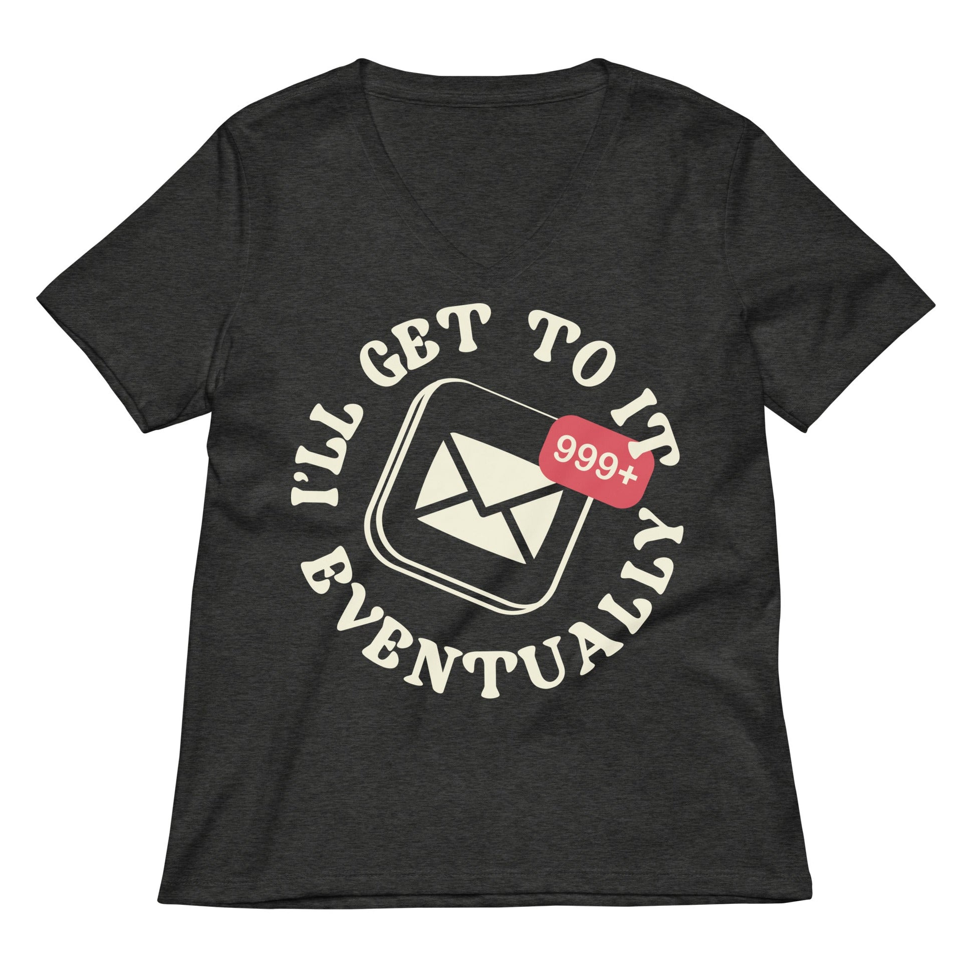 I'll Get To It Eventually Women's V-Neck Tee