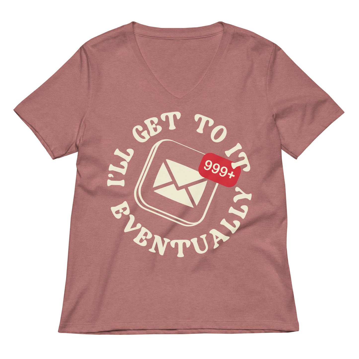 I'll Get To It Eventually Women's V-Neck Tee