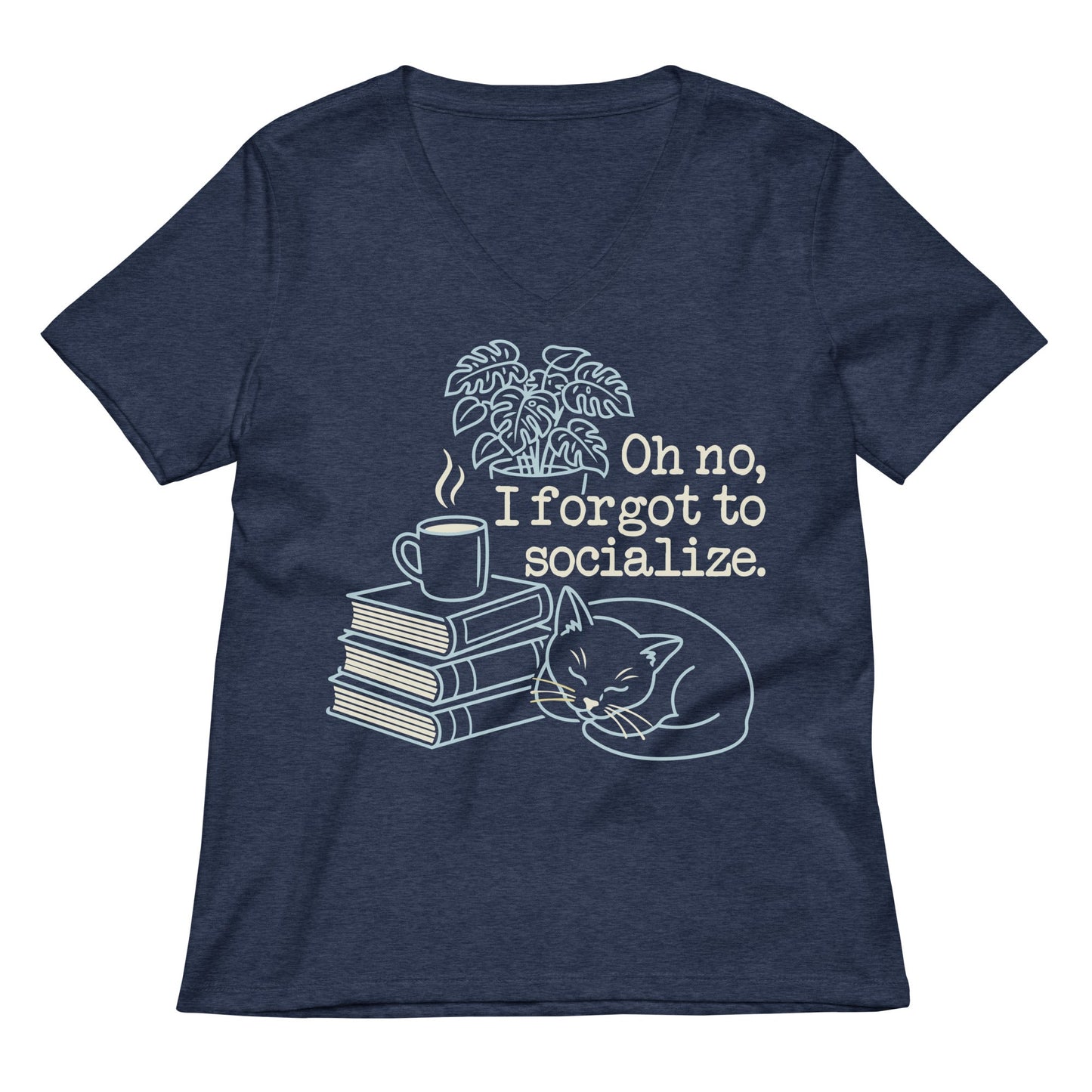Oh No, I Forgot To Socialize Women's V-Neck Tee