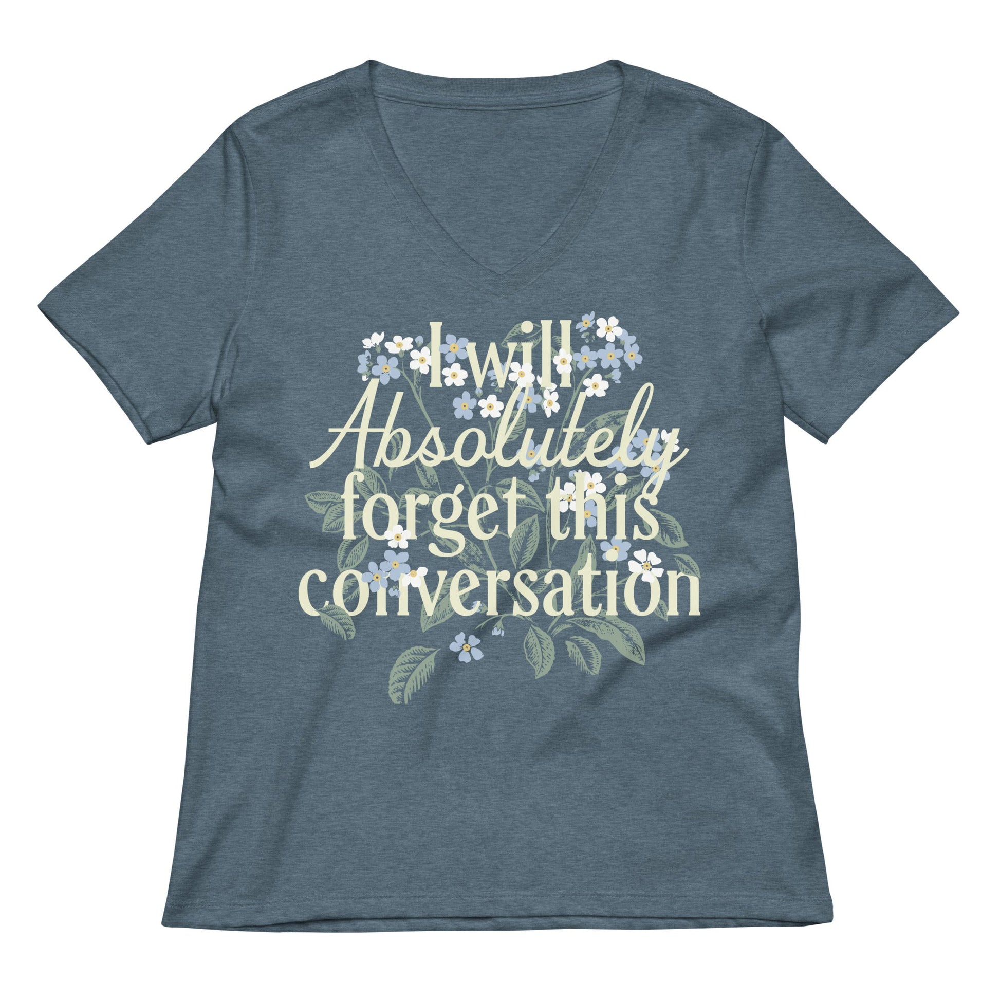 I Will Absolutely Forget This Conversation Women's V-Neck Tee