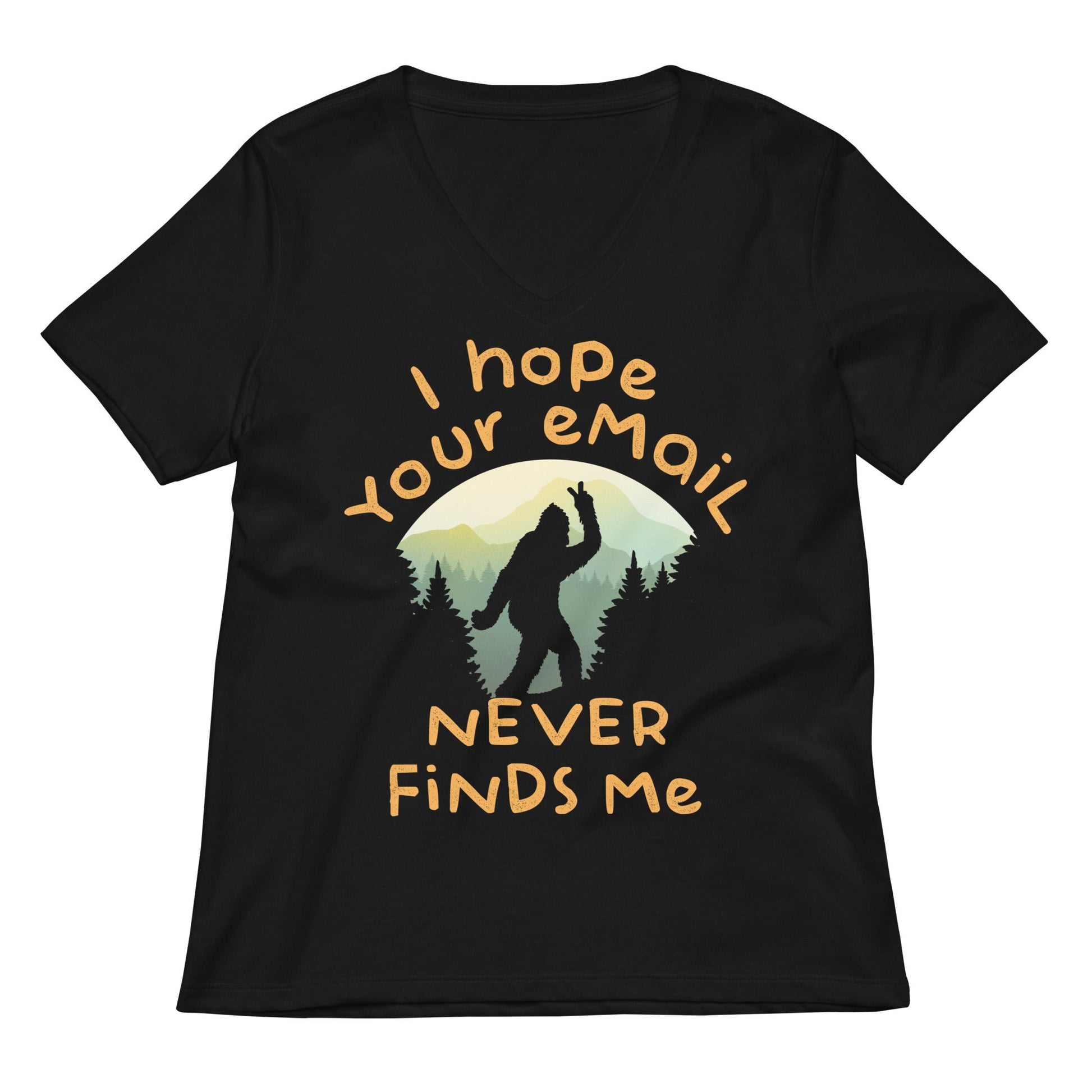 I Hope Your Email Never Finds Me Women's V-Neck Tee