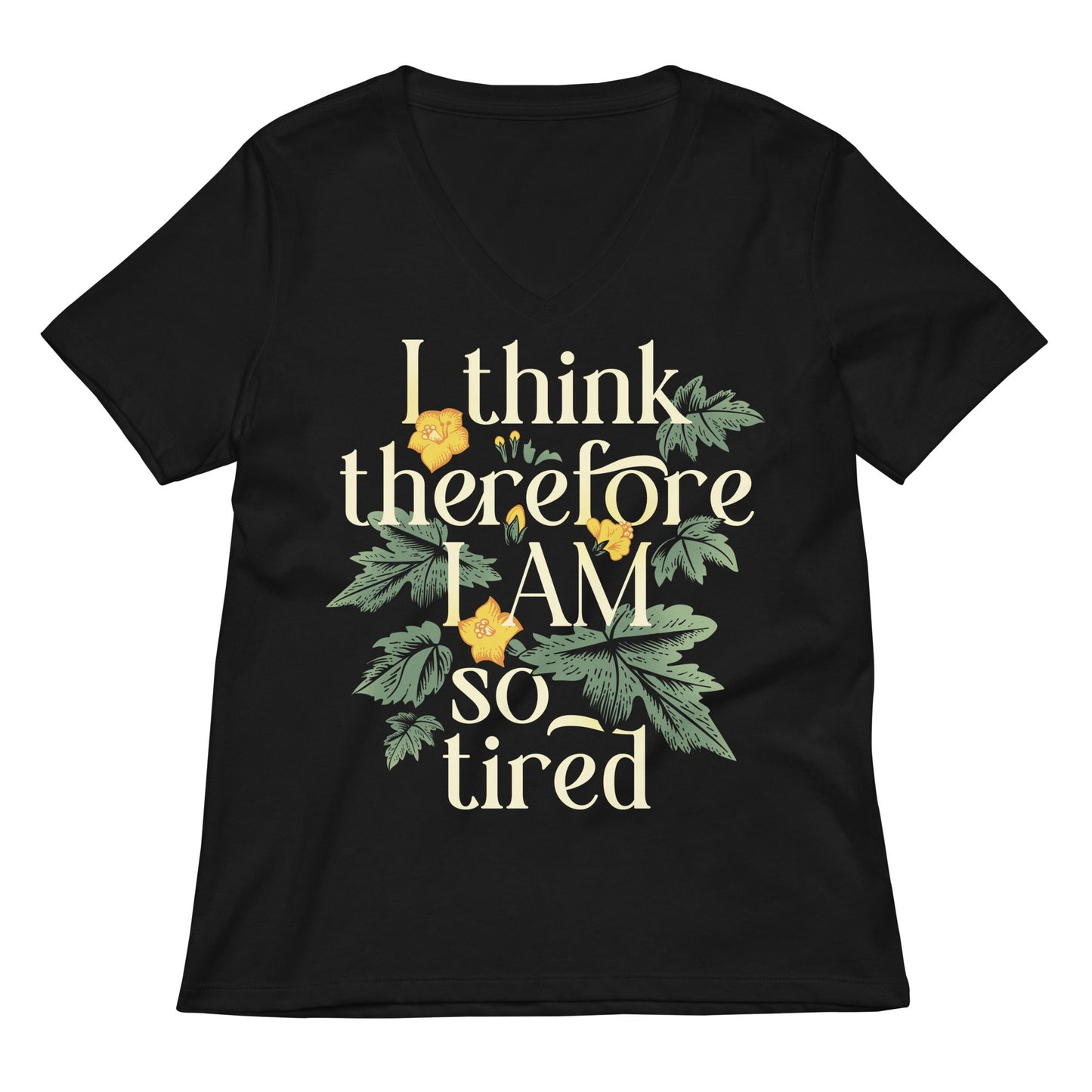I Think Therefore I Am So Tired Women's V-Neck Tee