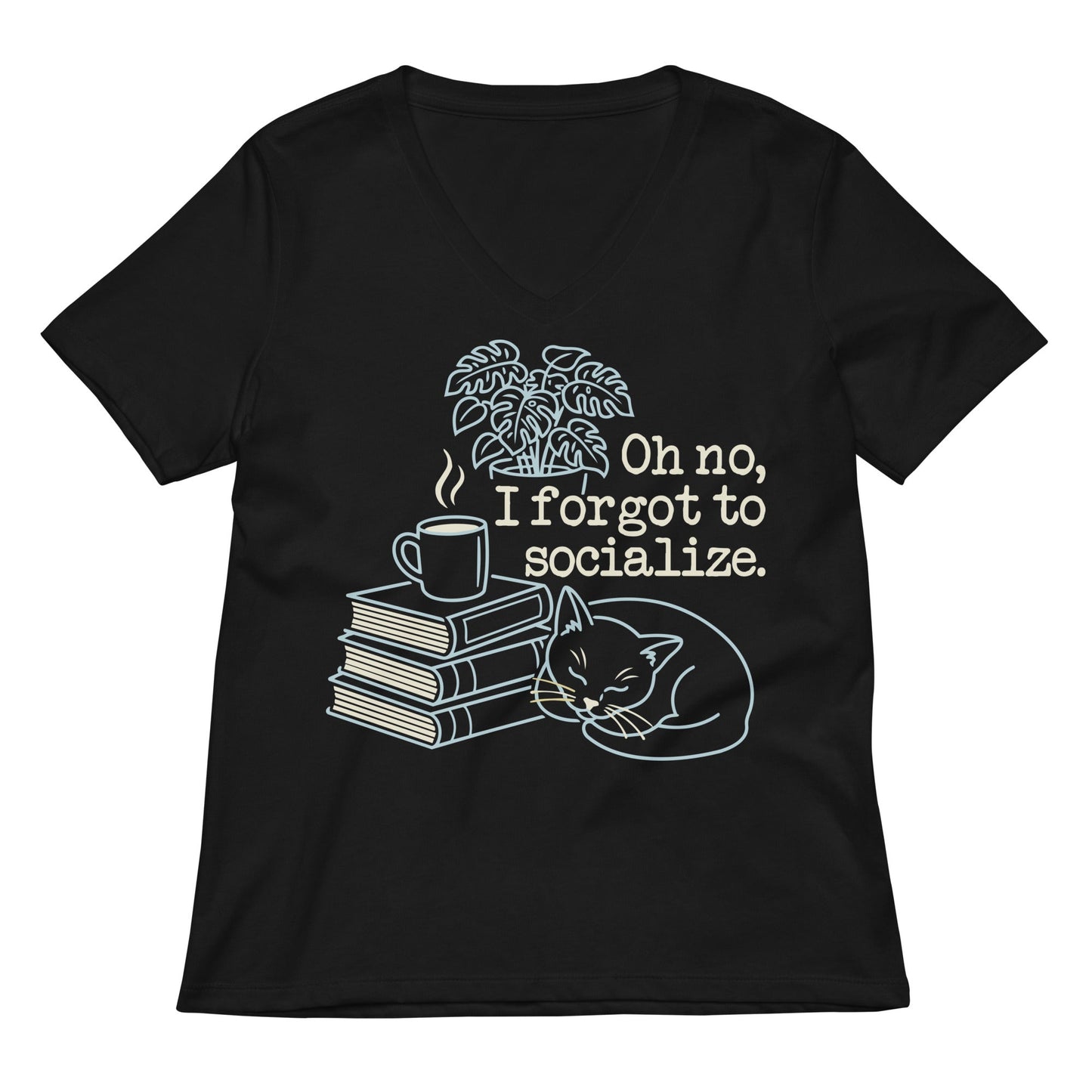 Oh No, I Forgot To Socialize Women's V-Neck Tee