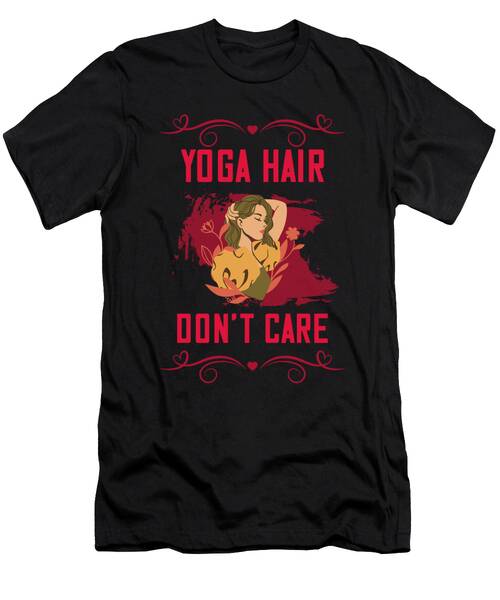 Yoga Hair Don't Care T-Shirt