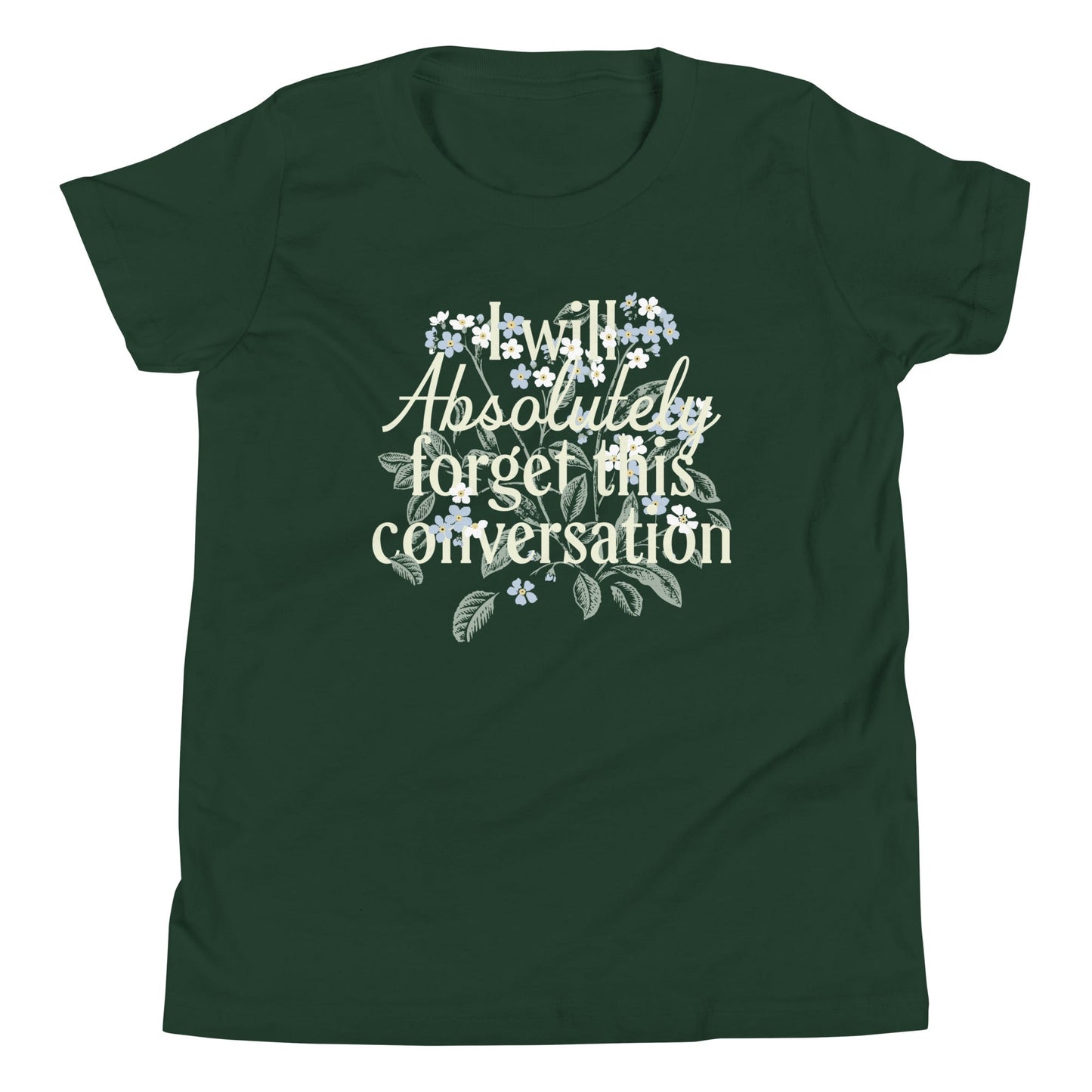 I Will Absolutely Forget This Conversation Kid's Youth Tee