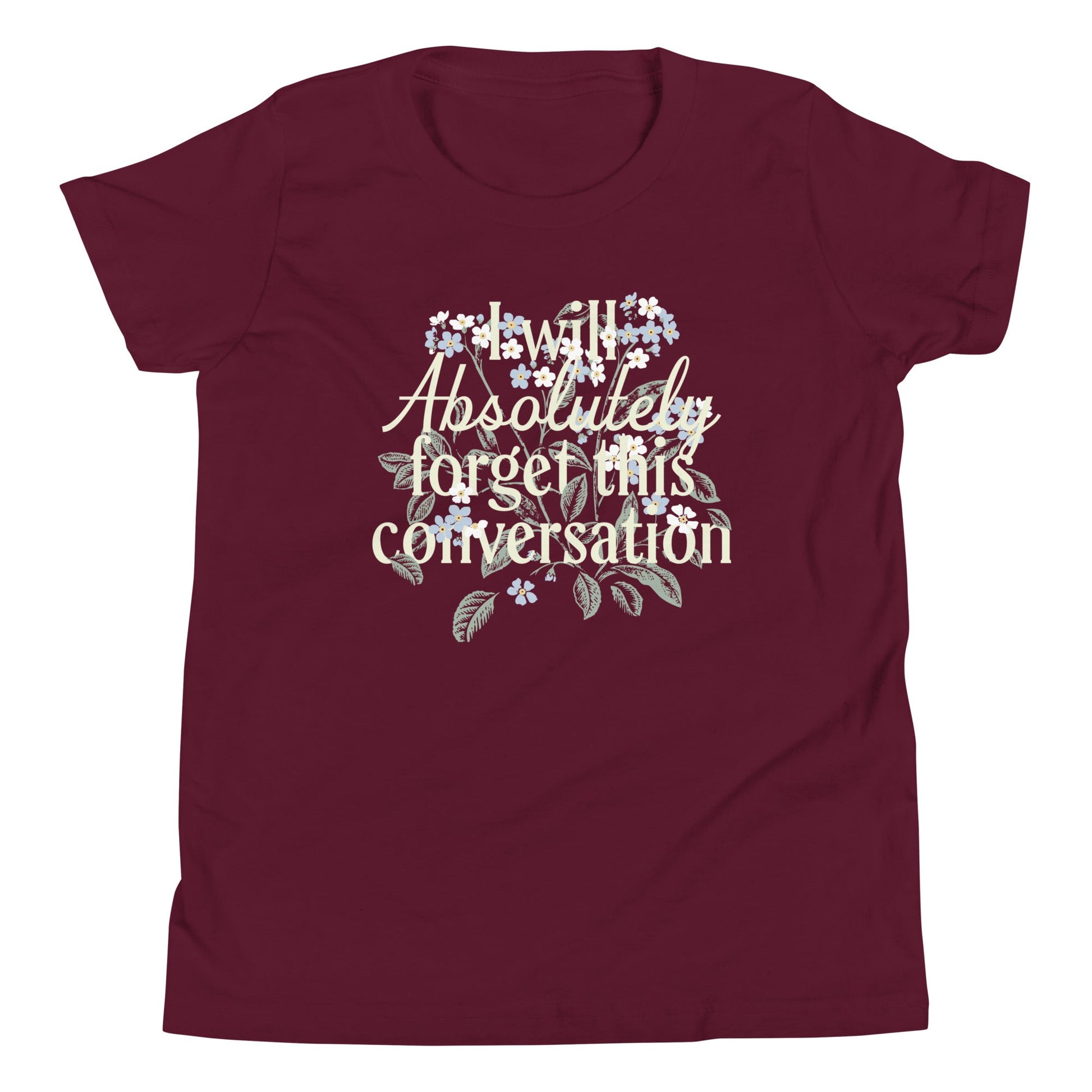 I Will Absolutely Forget This Conversation Kid's Youth Tee